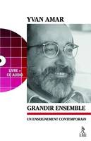 Grandir ensemble, Un enseignement contemporain