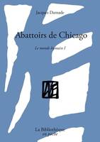 Abattoirs de Chicago, Le monde humain