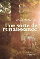 Une sorte de renaissance