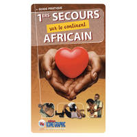 Guide pratique Premiers secours sur le continent africain, GP Premiers secours Continent africain