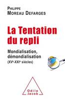 La Tentation du repli, Mondialisation, démondialisation (XVe-XXIe siècles)