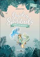 Guides spirituels - Cahier de vacances