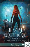 Fièvre électrique, Fever, T10