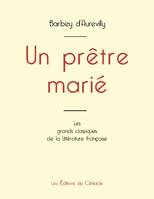 Un prêtre marié de Barbey d'Aurevilly (édition grand format)