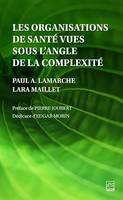 Les organisations de santé vues sous l’angle de la complexité