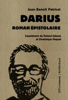 Darius - Roman épistolaire