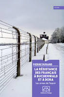 La résistance des Français à Buchenwald et à Dora, Les armes de l'espoir