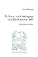 La Monstruosité du langage dans les récits après 1945, Une génération tardive