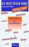 Exerc. M. P. Dire espagnol (ancienne edition), exercices de vocabulaire
