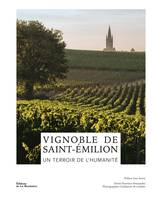 Vins et spiritueux Vignoble de Saint-Émilion, Un terroir de l'humanité