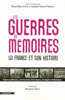 Les guerres de mémoires, la France et son histoire