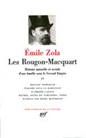 IV, Les Rougon-Macquart (Tome 4), Histoire naturelle et sociale d'une famille sous le Second Empire