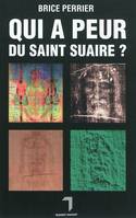 Qui a peur du Saint Suaire ?