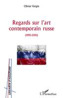 Regards sur l'art contemporain russe, (1990 -2010)