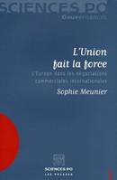 L'Union fait la force, L'Europe dans les négociations commerciales internationales