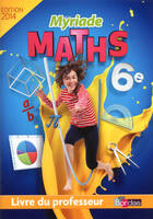 Maths Myriade 6e livre du professeur ne 2014