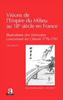 Visions de l'Empire du Milieu au 18e siècle en France, Illustrations des <em>Mémoires concernant les Chinois</em> (1776-1791)