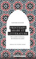 Printemps arabe et littérature, De la réalité à la fiction, de la fiction à la réalité