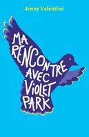 Ma rencontre avec Violet Park