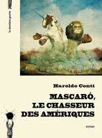 Mascaró, le chasseur des Amériques