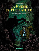 La voleuse du Père-Fauteuil, 2, Les Heures noires