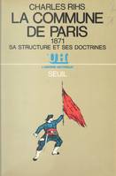 La Commune de Paris, 1871, Sa structure et ses doctrines