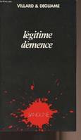 Légitime démence - collection 