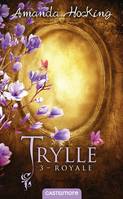 3, Trylle, T3 : Royale
