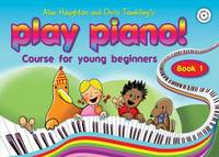 Play Piano! - Book 1, A course for young beginners