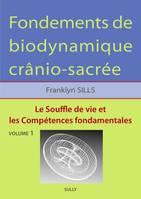 1, Fondements de biodynamique crânio-sacrée, Le souffle de vie et les compétences fondamentales