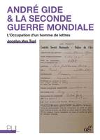 André Gide & la Seconde guerre mondiale, L'occupation d'un homme de lettres