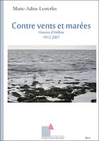 Contre vents et marées, Histoire d'hélène, 1912-2007