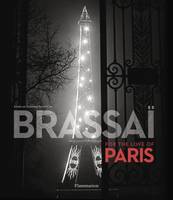 Brassai, For the love of Paris