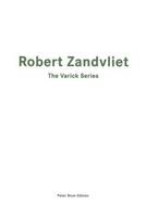 Robert Zandvliet: The Varick Series /anglais