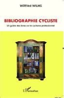 Bibliographie cycliste, Un guide des livres sur le cyclisme professionnel