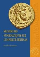 Recherches numismatiques sur l'empereur Pertinax., Corpus du monnayage impérial et provincial.