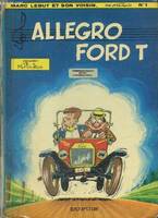 1, Marc Lebut et son voisin, tome I : Allegro Ford T.