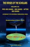 Pre Big Bang - Big Bang - After Big Bang, The Verses of the Scholars - Volume III