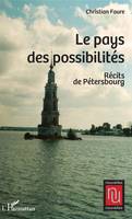 Le pays des possibilités, Récits de Pétersbourg