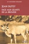 Face aux géants de la brousse