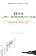 Bénin les institutions démocratiques, Analyse comparée avec des évolutions en France et aux Etats-Unis