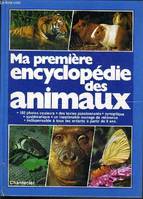 Ma première encyclopédie des animaux, un guide du monde animal destiné aux enfants à partir de 8 ans