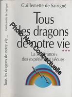 Tous les dragons de notre vie..., chroniques du bord du gouffre