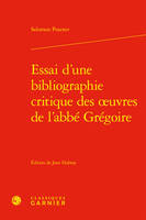 Essai d'une bibliographie critique des oeuvres de l'abbé Grégoire