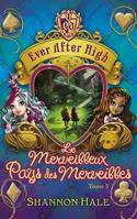 Ever After High 3 - Le merveilleux Pays des Merveilles