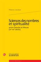 Sciences des nombres et spiritualité, entre Danube et Meuse (XIe-XIIe siècles)