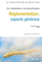 La diversification en agriculture - Règlementation : aspects généraux, De l'installation à la diversification