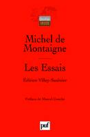 Les Essais. Livres I-III, Édition conforme au texte de l'exemplaire de Bordeaux, par Pierre Villey