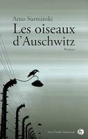 OISEAUX D'AUSCHWITZ (LES)