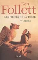 2, Les piliers de la terre - Tome 2 : Aliéna